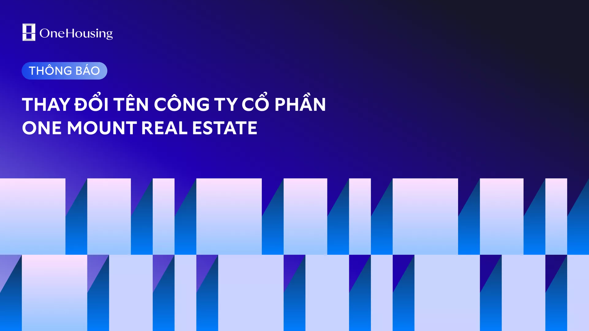 Thông báo về việc thay đổi tên Công ty Cổ Phần One Mount Real Estate