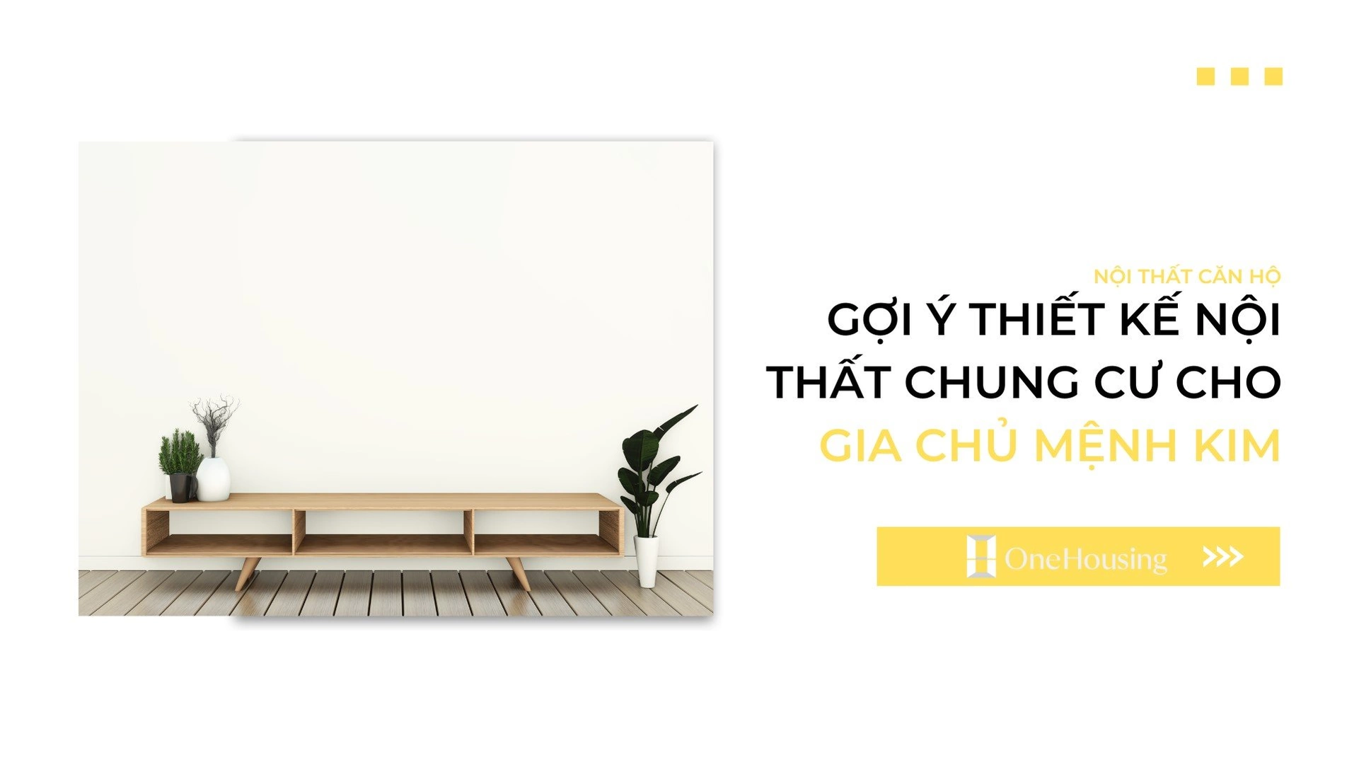 Gợi ý thiết kế nội thất chung cư cho gia chủ mệnh Kim