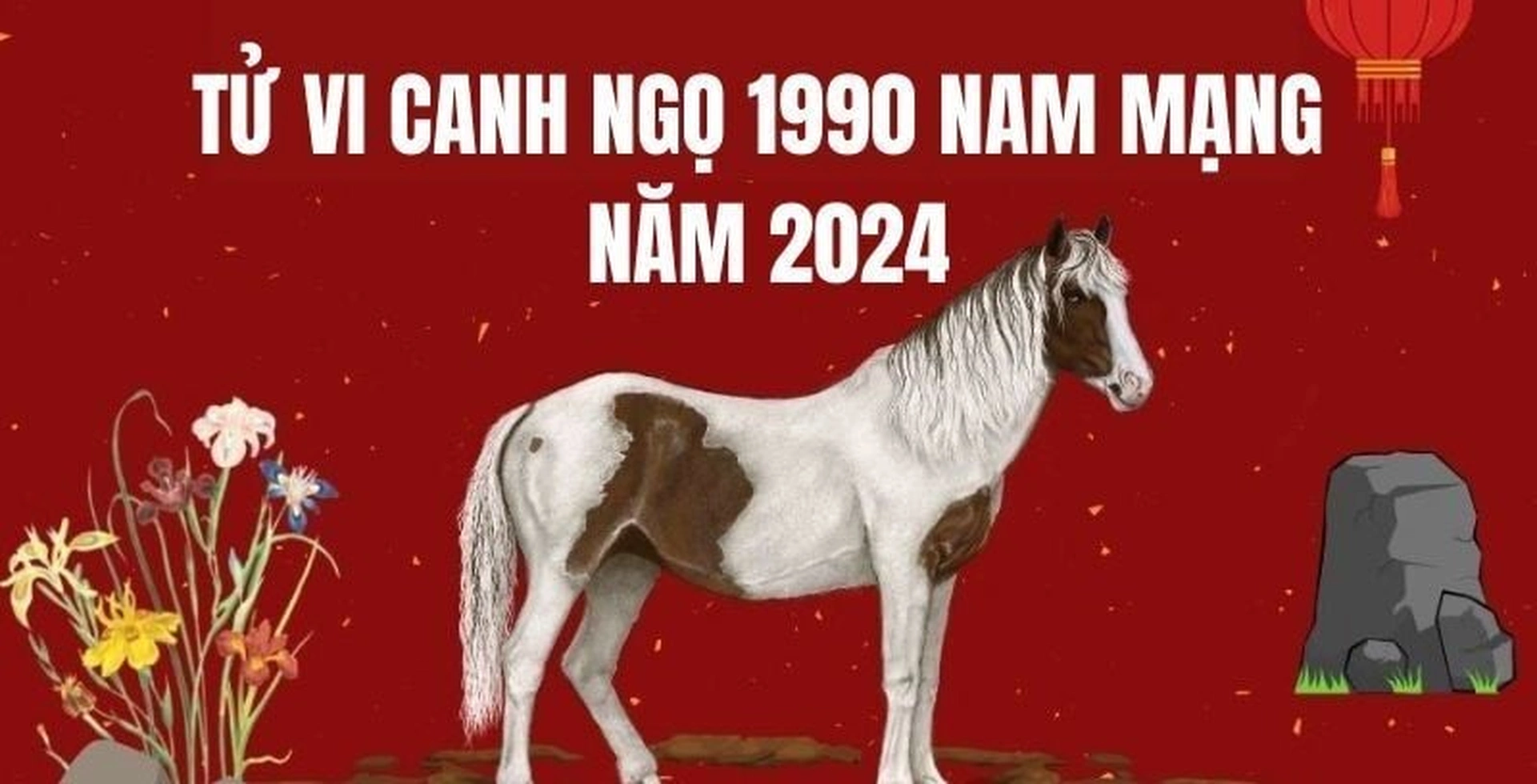 Xem tử vi tuổi Canh Ngọ 1990 - Nam mạng năm 2024 CHI TIẾT NHẤT