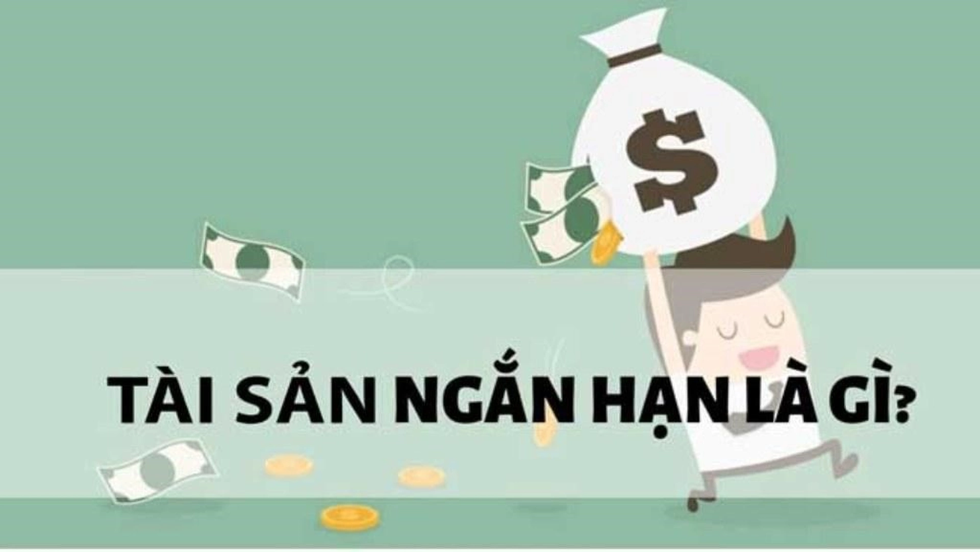 Thế nào là tài sản ngắn hạn? Sự khác nhau giữa tài sản ngắn hạn và dài hạn là gì?