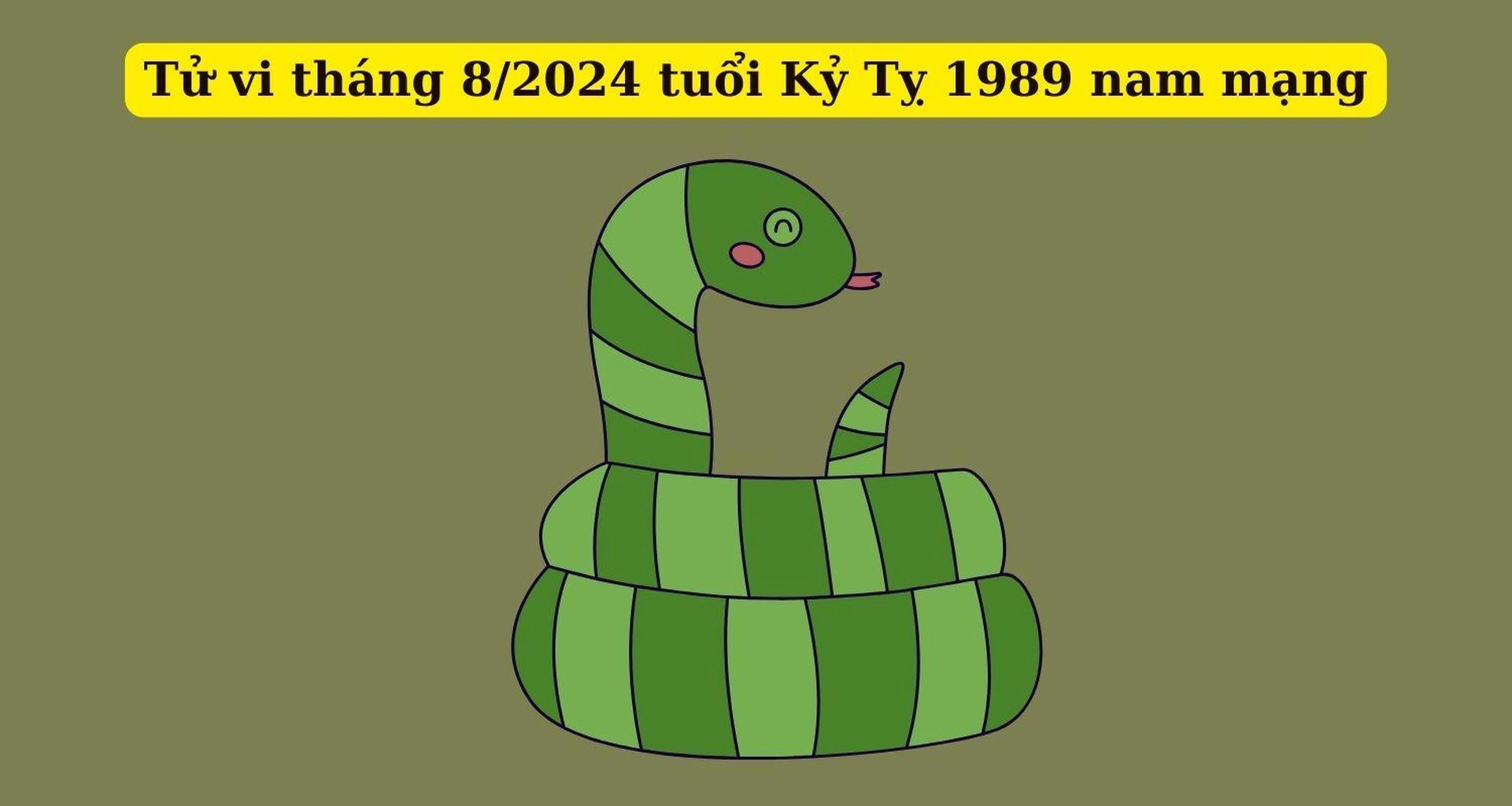 Tuổi 1989 Kỷ Tỵ nam mạng trong tháng 8 năm 2024 (Âm lịch) có gì cần chú ý?
