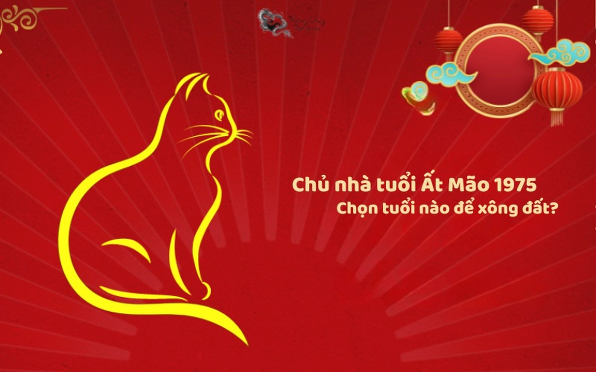 Tuổi Ất Mão 1975 nữ mạng chọn người xông nhà như thế nào cho hợp tuổi?