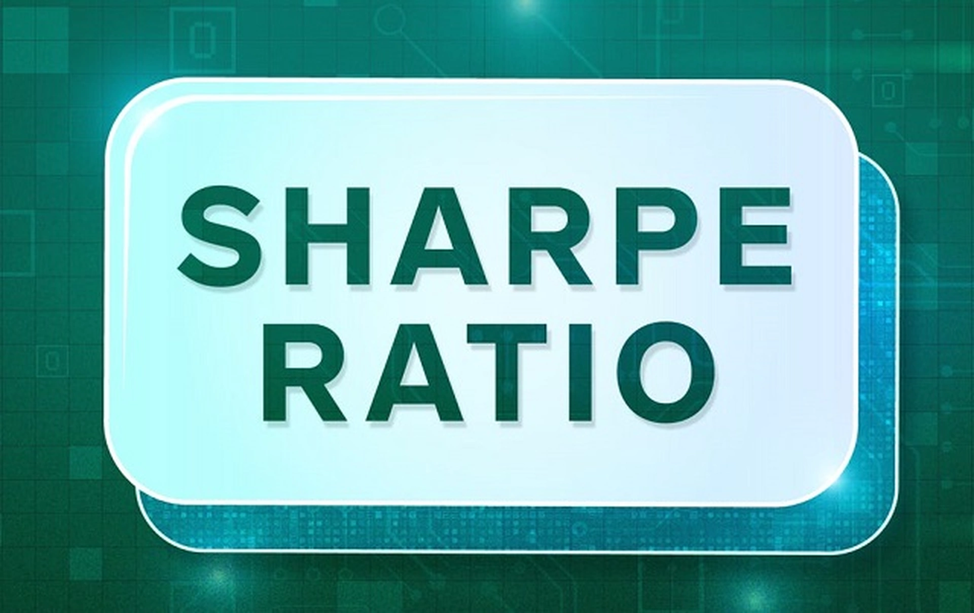 Hệ số Sharpe là gì? Ứng dụng hệ số Sharpe trong đánh giá hiệu quả danh mục đầu tư