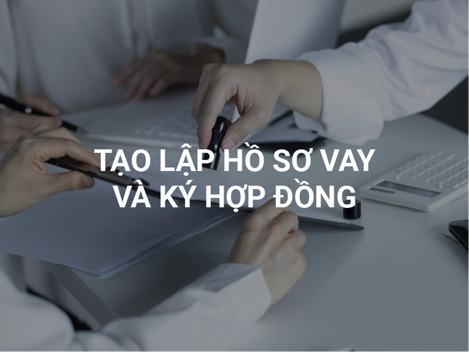 Chương 07: Hồ sơ vay mua nhà